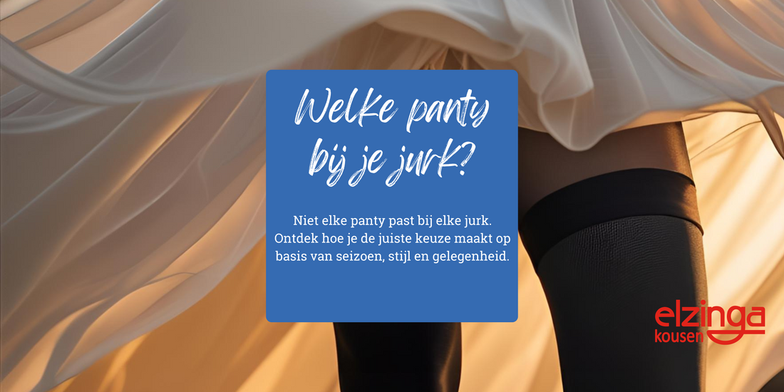 Welke panty draag je bij een jurk? - Elzinga Kousen